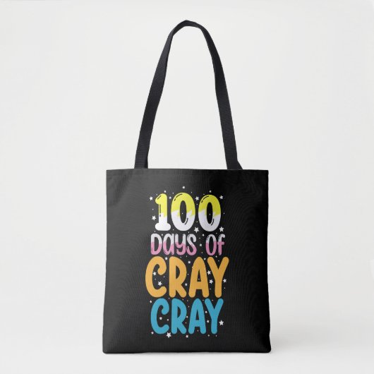 100 dagen Cray Cray 100e dag schoolleraar Tote Bag (Voorkant)