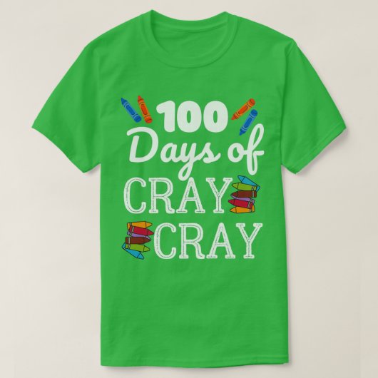 100 dagen Cray Cray 7 T-shirt (Design voorkant)
