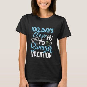 100 dagen dichter bij zomervakantie Funny leraar S T-shirt
