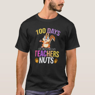 100 dagen eekhoorn school mijn leraar gek maken t-shirt