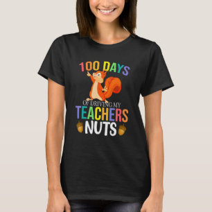 100 dagen eekhoorn school mijn leraar gek maken t-shirt