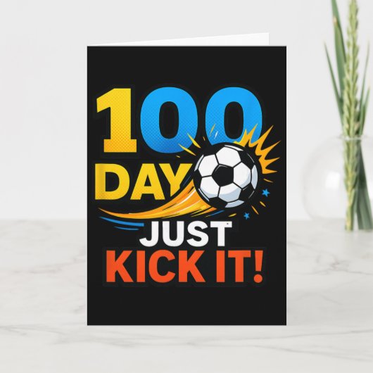 100 dagen, gewoon trappen! Voetbal Blast-viering Kaart (Voorkant)