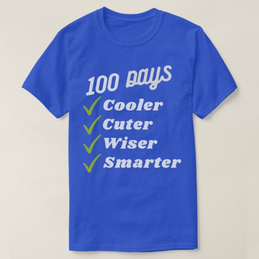 100 dagen koeler Cuter Wiser Smarter Funny 100th D T-shirt (Design voorkant)