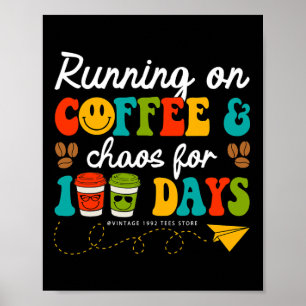 100 dagen koffie & amp; Chaos leraar 100 dagen van Poster