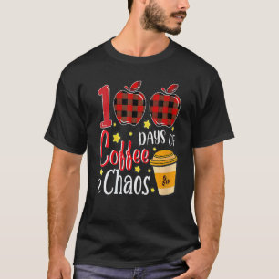 100 dagen koffie & chaos 100ste dag school leraar t-shirt