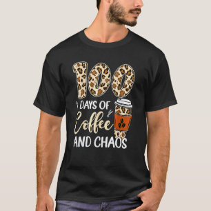 100 dagen koffie en chaos 100ste dag van school F T-shirt