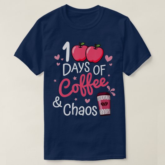 100 dagen koffie en chaos Happy 100th Day Schoo T-shirt (Design voorkant)
