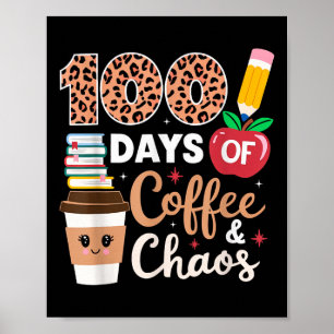 100 dagen koffie en chaos leraar 100ste dag van de poster