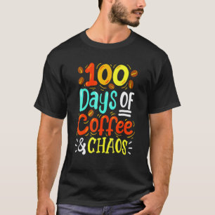 100 dagen koffie en chaos leraren 100ste dag t-shirt