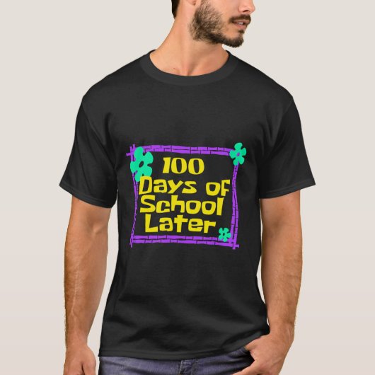 100 dagen later 100e schooldag t-shirt (Voorkant)