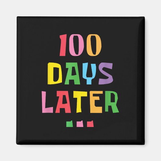 100 dagen later 100ste Dag van de Kinder Schooller Magneet (Voorkant)
