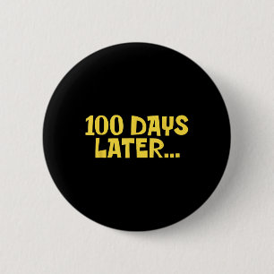 100 dagen later 100ste dag van de School Fun Kinde Ronde Button 5,7 Cm