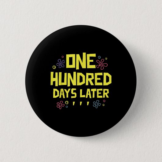 100 dagen later 100ste schooldag Honderd Ronde Button 5,7 Cm (Voorkant)