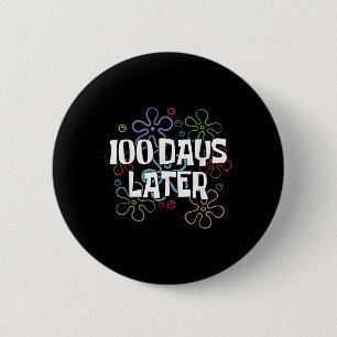 100 dagen later Shirt 100 dagen schoolleraar Ronde Button 5,7 Cm