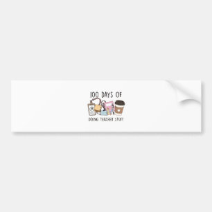 100 dagen lesgeven 100 dagen school bumpersticker