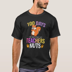 100 dagen mijn leraar gek maken Eekhoorn School T-shirt