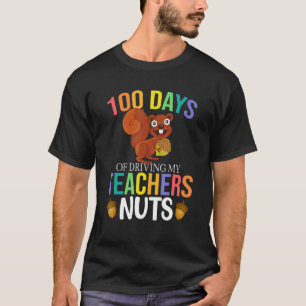 100 dagen mijn leraar gek maken eekhoorn school t-shirt