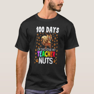 100 dagen mijn leraar gek maken Eekhoorn School T-shirt