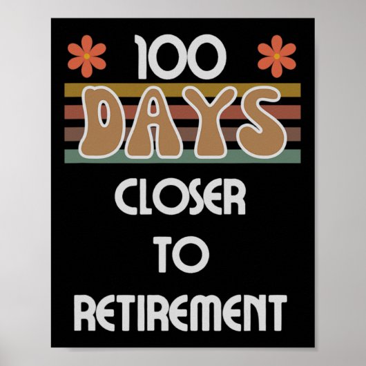 100 dagen na pensionering 100ste schooldag poster (Voorkant)