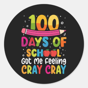 100 dagen op school kreeg ik het gevoel Cray Cray  Ronde Sticker