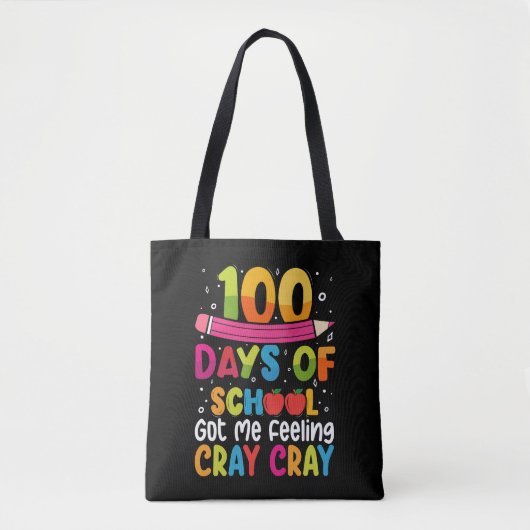 100 dagen op school kreeg ik het gevoel Cray Cray  Tote Bag (Voorkant)