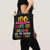 100 dagen op school kreeg ik het gevoel Cray Cray  Tote Bag (Dichtbij)