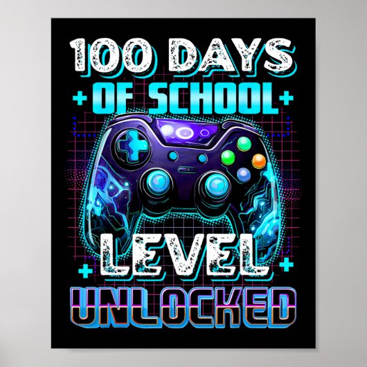 100 dagen op schoolniveau ontgrendelde videogamer  poster (Voorkant)