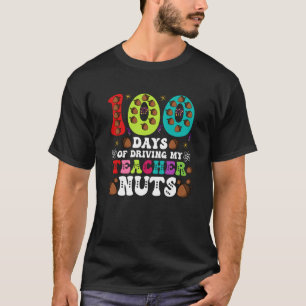 100 dagen rijden in mijn leraar Nuts Student Squir T-shirt