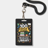 100 dagen school en het leven is nog beter badge (Voorzijde met lanyard)