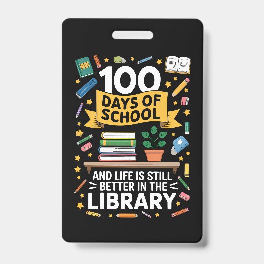 100 dagen school en het leven is nog beter badge (Voorzijde)