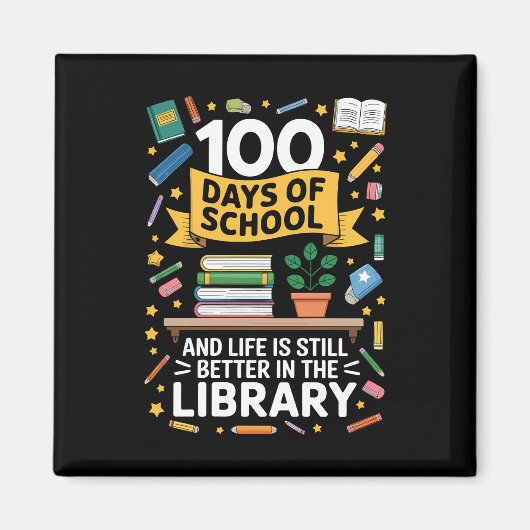 100 Dagen School En Het Leven Is Nog Steeds Beter Magneet (Voorkant)