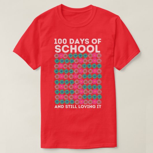 100 dagen school en nog steeds in bloei t-shirt (Design voorkant)