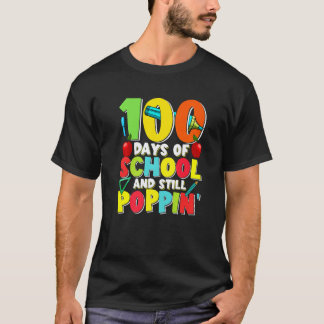 100 dagen school en nog steeds Poppin-student lera T-shirt