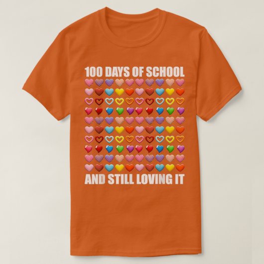 100 dagen school en nog steeds van het hart t-shirt (Design voorkant)