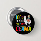100 dagen school geen probllama llama Funny 100th Ronde Button 5,7 Cm (Voorkant /achterkant)