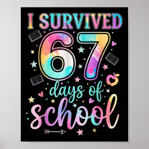 100 dagen school Ik heb 67 dagen school overleefd  Poster