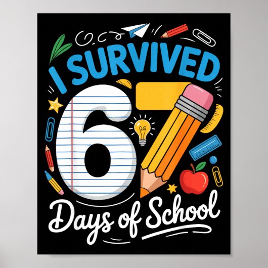 100 dagen school Ik heb 67 dagen school overleefd Poster (Voorkant)