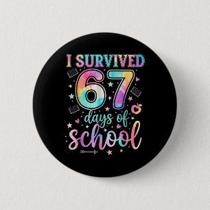 100 dagen school Ik heb 67 dagen school overleefd Ronde Button 5,7 Cm