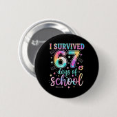 100 dagen school Ik heb 67 dagen school overleefd Ronde Button 5,7 Cm (Voorkant /achterkant)