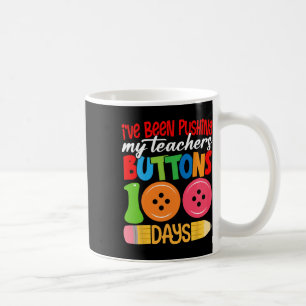 100 dagen school Ik heb mijn leraren gepusht B Koffiemok