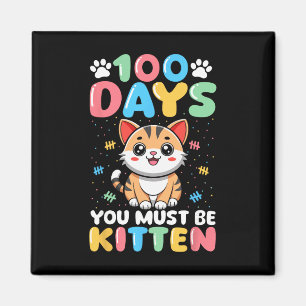 100 dagen school Je moet een kitten kat zijn 100 d Magneet