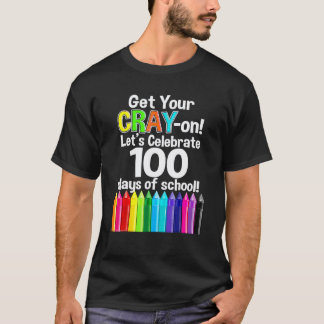 100 Dagen School Krijg Je Cray Aan 100ste Dag Onde T-shirt