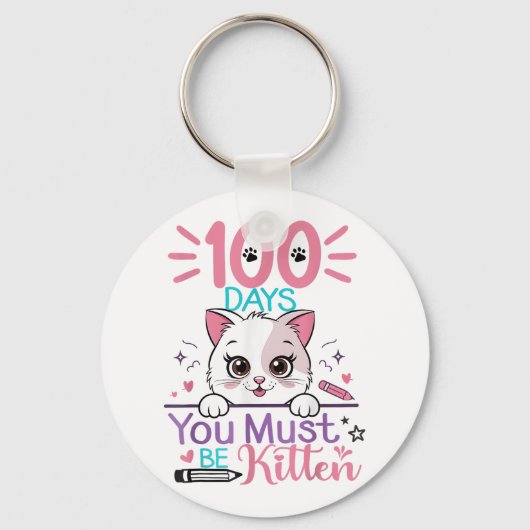 100 dagen school moet je kitten kat 100e zijn sleutelhanger (Voorkant)