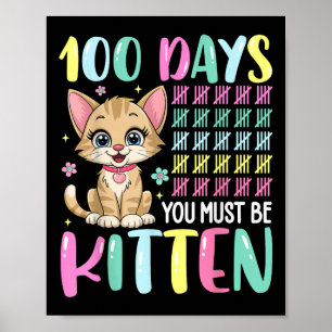 100 dagen school moet je kitten zijn 100e dagen poster