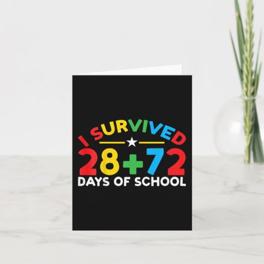 100 dagen school overleefde ik 28 + 72 dagen schoo kaart (Voorkant)