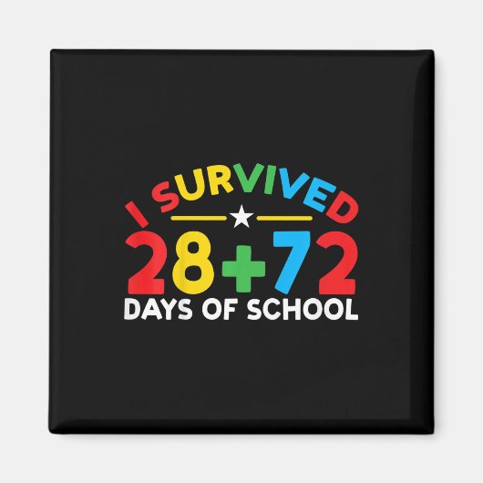100 dagen school overleefde ik 28 + 72 dagen schoo magneet (Voorkant)
