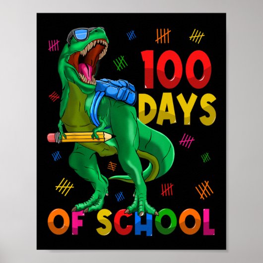 100 dagen school Trex 100ste dag school 100 da Poster (Voorkant)