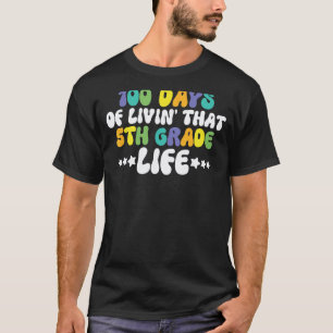 100 dagen school vieren Graad 5 leven leraren T-shirt