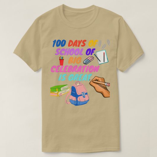 100 dagen schoolfeest is geweldig t-shirt (Design voorkant)