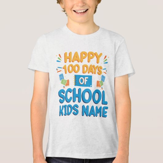 100 DAGEN SCHOOLFEEST MET AANGEPASTE NAAM Tri-Blend SHIRT (Voorkant)